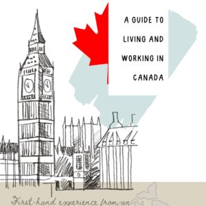 A Guide to Living and Working in Canada